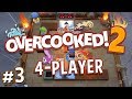 Overcooked 2 - #3 - AIRBORNE PASTA! (4 Player Gameplay)