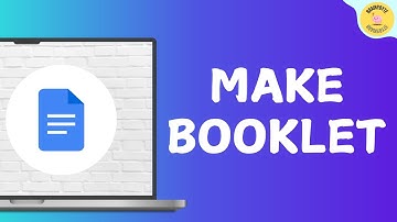 How to Make Booklet in Google Docs
