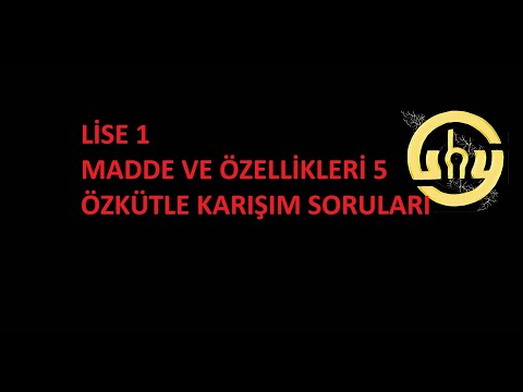 Lise 1 Madde ve Özellikleri 5 özkutle karışım soruları