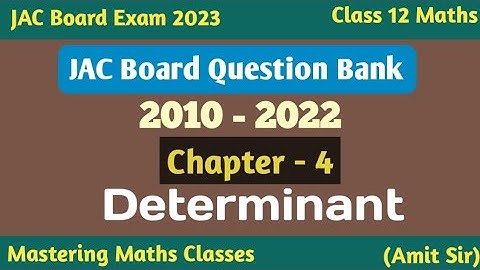 Board Exam 2023 | JAC Board Question Bank | Model Paper 2023 | Determinant PYQ 2010 - 2022