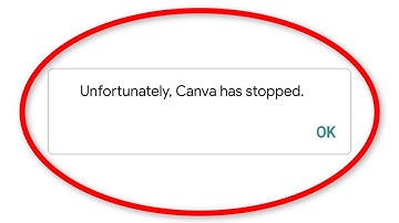 How To Fix Unfortunately Canva Has Stopped Error Android & Ios - Fix Canva App Not Open Problem