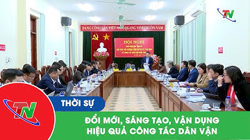 Đổi mới, sáng tạo, vận dụng hiệu quả công tác dân vận