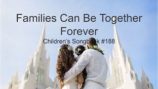 Families Can Be Together Forever: Children's Songbook #188