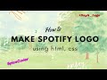 Recreate Spotify Logo with HTML CSS in 7 Minutes!🔥(EASY Tutorial)