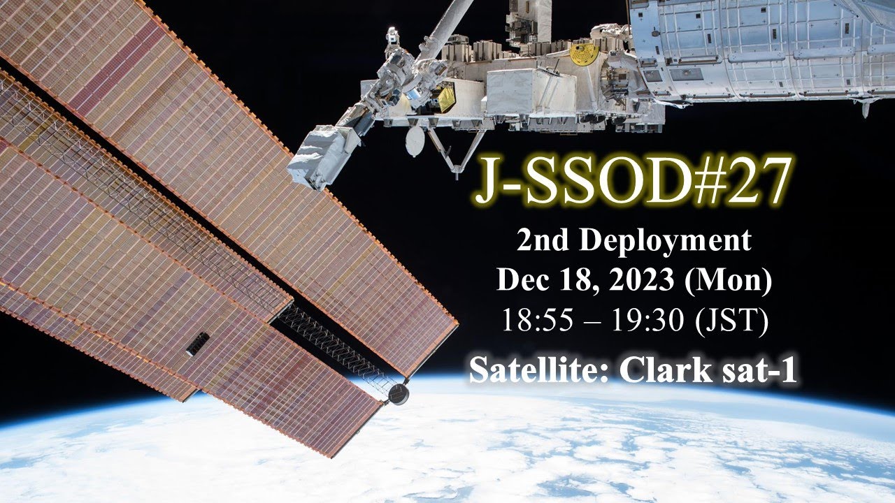 Small Satellites 2nd Deployment J-SSOD#27 from "Kibo" (Clark sat-1)「きぼう」から超小型衛星の放出