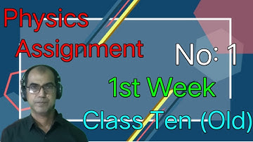 Physics assignment No  ( 1 )  first week SSC batch 2021