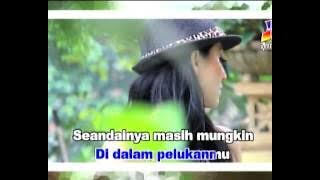 Seandainya masih mungkin - Meriam Bellina