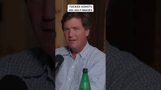 Tucker Admits His Ugly Biases