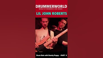 Thumbnail of Lil John Roberts: Drum Solo over a Vamp with Snarky Puppy - PART II