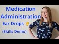 HOW TO ADMINISTER EAR DROPS | SKILLS DEMO