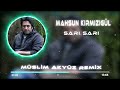 Mahsun Kırmızıgül - Sarı Sarı ( Müslim Akyüz Remix )