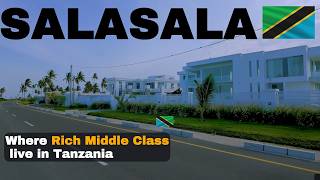 Inside SALASALA Where Rich Middle Class Tanzanians Live In Dar Es Salaam