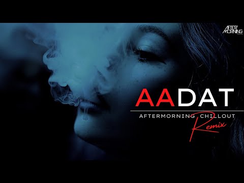 Aadat Mashup 2022 | Aftermorning | Main Dhoondne Ko Zamaane Mein |  Atif Aslam | Jal The Band Kalyug