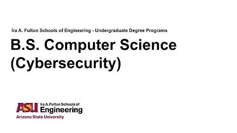 Fulton Schools Degree Webinar: BS Computer Science (Cybersecurity)