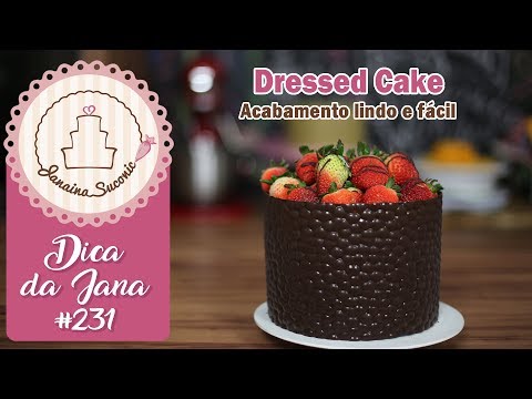 Dica da Jana #231 Dressed Cake - Por Janaina Suconic