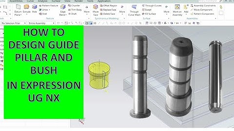 GUIDE PILLAR & GUIDE BUSH IN UG NX EXPRESSION