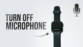 How to Turn Off Microphone on Apple Watch (tutorial)