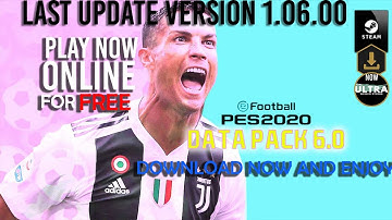 ✅PES 2020 | last Update Version 1.06.00 & DATA PACK 6.0 | play online now | all correction updated✅