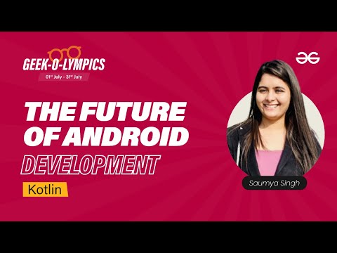 Day 7 | Learn Kotlin | The future of Android Development | Geek-O-Lympics 2023