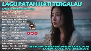 LAGU BIKIN NANGIS 😭 | LAGU SEDIH PATAH HATI 💔 BALLAD SLOW ROCK TERBARU 2025 –Cintamu dusta