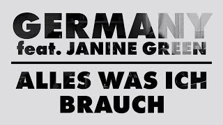 GERMANY feat. JANINE GREEN - ALLES WAS ICH BRAUCH (prod. HITNAPPERZ)