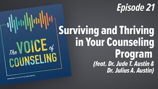 Surviving and Thriving in Your Counseling Program (feat. Dr. Jude T. Austin & Dr. Julius A. Austin)