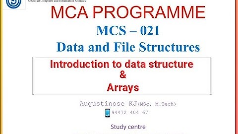IGNOU | MCA | MCS 021 | Data & file structures | Unit 2 | Introduction to data structure & Array