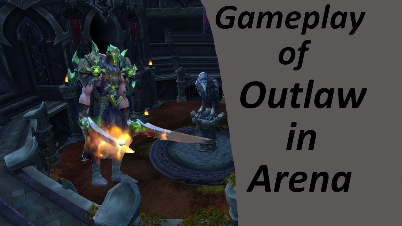 Arena Outlaw Rogue Gameplay WOW BFA