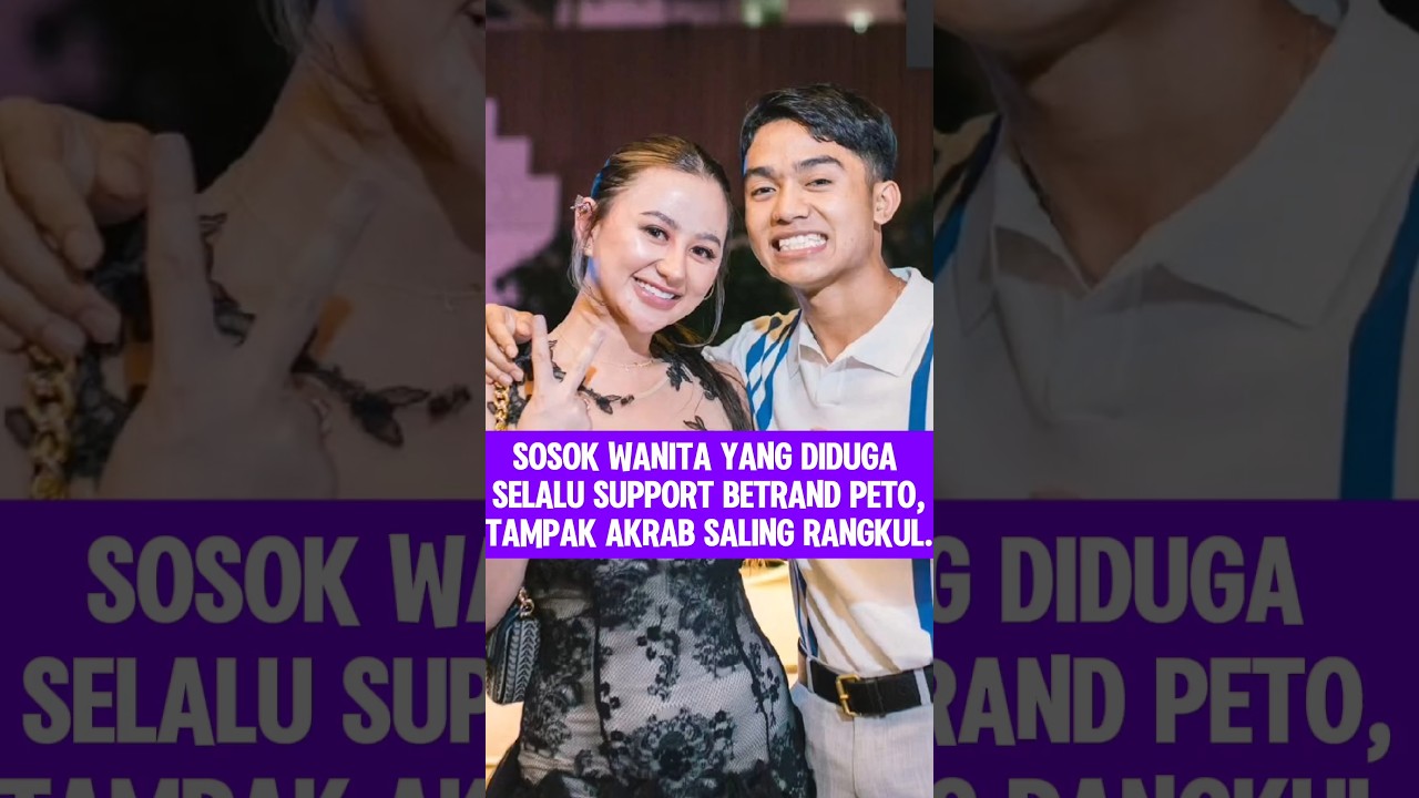 sosok wanita cantik yang betrand rangkul 