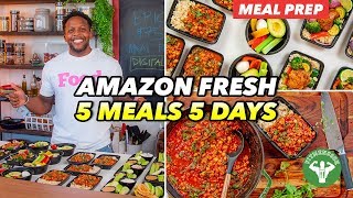 $75 Amazon Fresh Meal Prep - 5 Meals, 5 Days