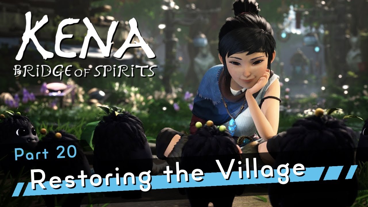 Kena: Bridge of Spirits PS5 [4K60 HDR] Part 20 - Restoring the Village