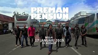 TEASER FILM PREMAN PENSIUN (2019 | MULAI 17 JANUARI 2019 DI BIOSKOP)