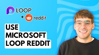 How to Use Microsoft Loop Reddit [2026 Full Guide]