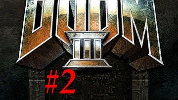 Doom 3-Gameplay Walkthrough- Part 2 (X360/PS3/PC) [HD]
