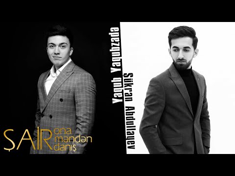 Yaqub Yaqubzade & Sukran Abdullayev - Şair Ona Məndən Danış (Official Audio)