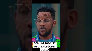 Cabdi Zaki Coming Soon Gobti Dollo