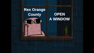 Rex Orange County - OPEN A WINDOW (feat. Tyler, The Creator)  Lyrics