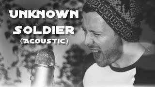 Breaking Benjamin - Unknown Soldier (Acoustic Cover) - Andy B
