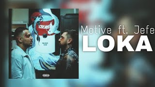 Motive ft. Jefe - LOKA (Beat müq biraz arttırdım) Resimi