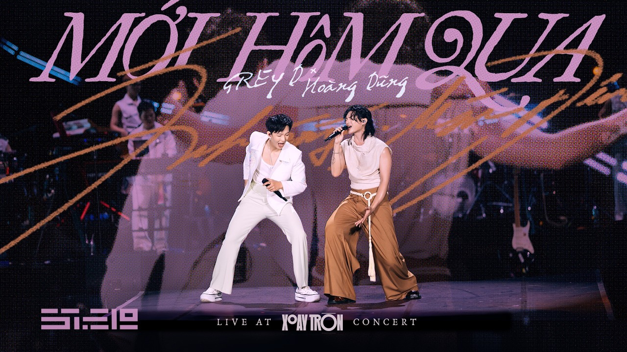 Mới hôm qua - GREY D x HOÀNG DŨNG | ‘Xoay Tròn’ Live Concert