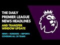THE DAILY PREMIER LEAGUE NEWS HEADLINES: Iraola Takes Over at Liverpool, Newcastle Release Players
