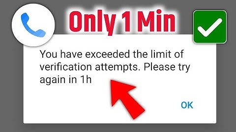 you have exceeded the limit of verification attempts truecaller | truecaller login problem