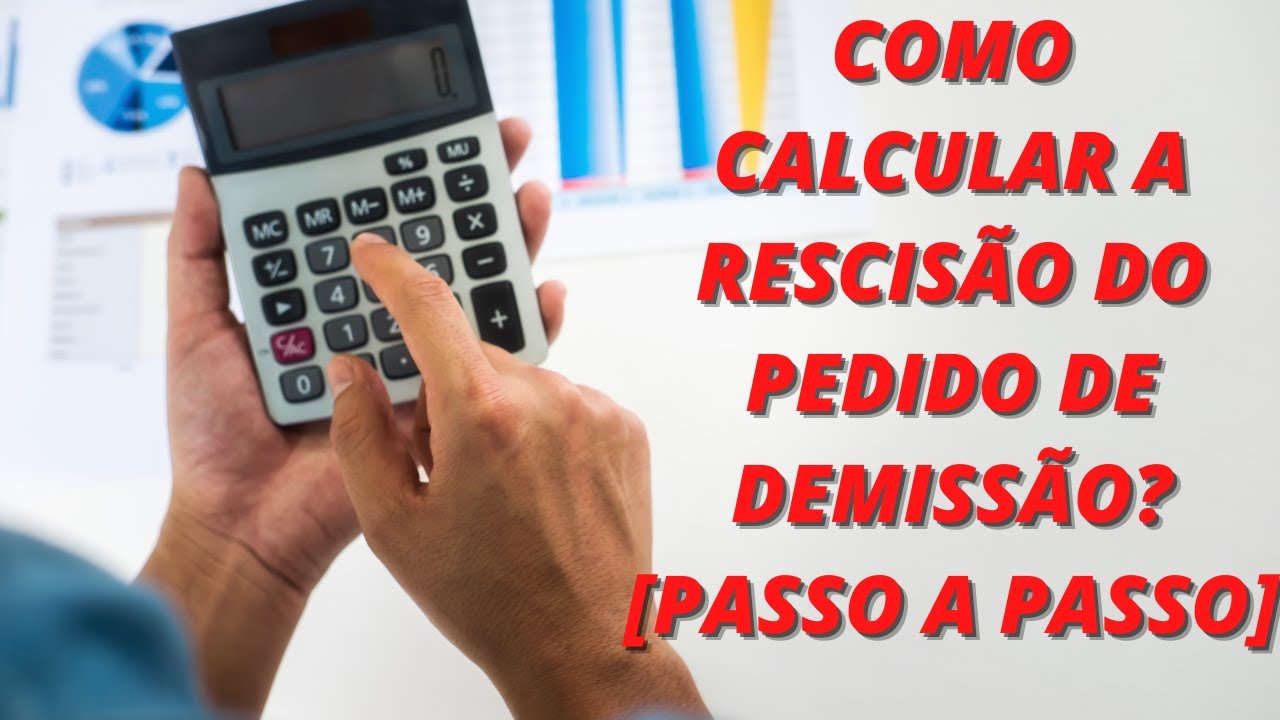 Como calcular a rescisão do pedido de demissão? [ PASSO A PASSO]  YouTube