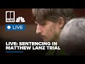 LIVE: Matthew Lanz Murder Trial | Neighborhood home invasion case | Sentencing