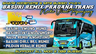 VIRAL! SHARE KODENAME   MP3 BASURI REMIX PRADANA TRANS NADA TERBARU 2023! BUSSID V4.0.4