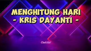 Download Lagu Kris Dayanti - Menghitung Hari (Lirik Lagu) MP3 Download Lagu Kris Dayanti - Menghitung Hari (Lirik Lagu) MP3