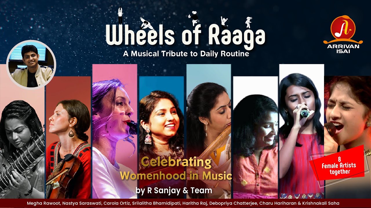 Wheels of Raaga Jukebox   Celebrating Womenhood in Music  R Sanjay  Team