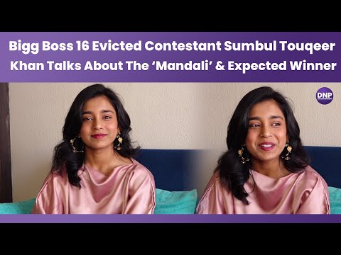 Bigg Boss 16 evicted contestant Sumbul Touqeer Khan talks about the ‘Mandali’ & expected winner