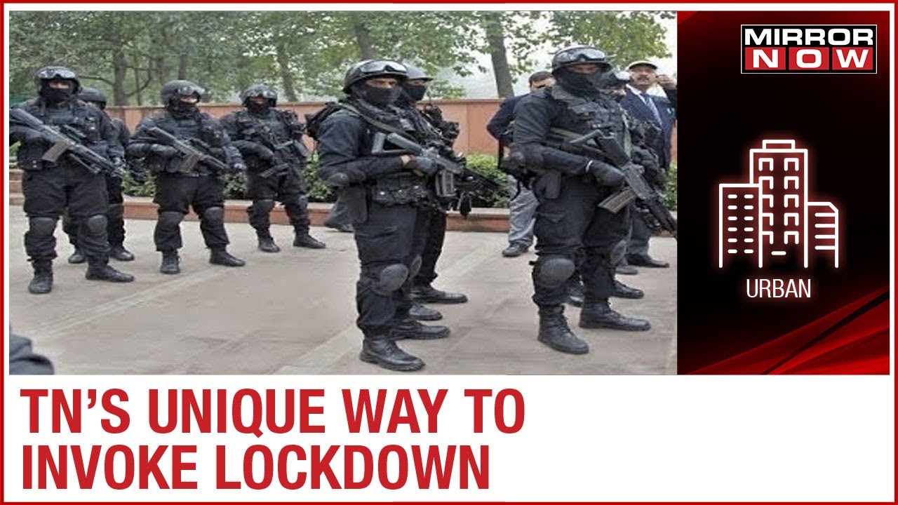 Tamil Nadu: State Government deploys commandos in Chennai to enforce lockdown norms