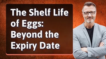 The Shelf Life of Eggs: Beyond the Expiry Date